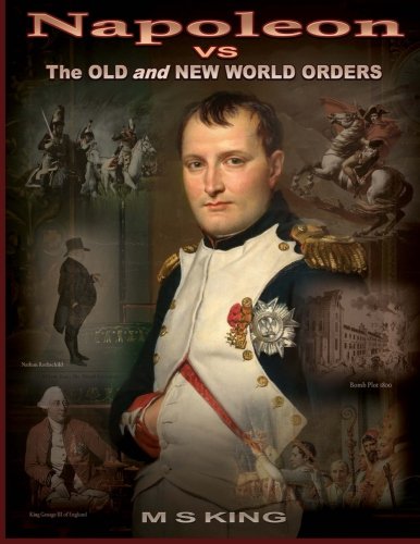 Book Cover Napoleon vs the Old and New World Orders: How the Rothschilds Conquered Britain & France