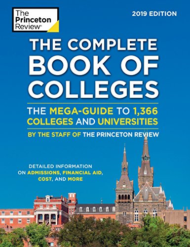 Book Cover The Complete Book of Colleges, 2019 Edition: The Mega-Guide to 1,366 Colleges and Universities (College Admissions Guides)