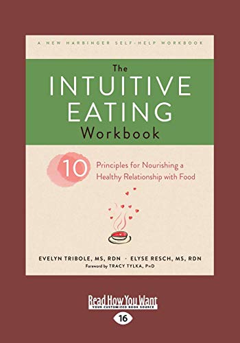 Book Cover The Intuitive Eating Workbook: Ten Principles for Nourishing a Healthy Relationship with Food