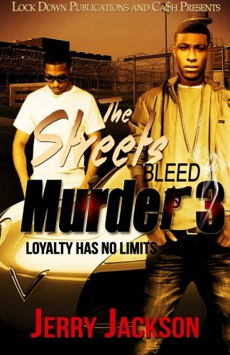 Book Cover The Streets Bleed Murder 3: Loyalty Has No Limits (Volume 3)