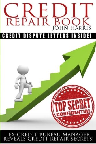 Book Cover Credit Repair Book: Ex Credit Bureau Manager Reveals Credit Repair Secrets