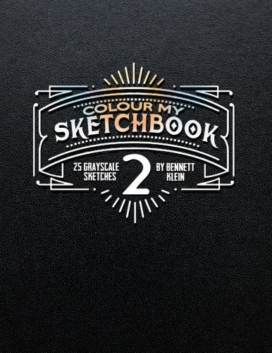Book Cover Colour My Sketchbook 2: GrayScale Adult Colouring Book