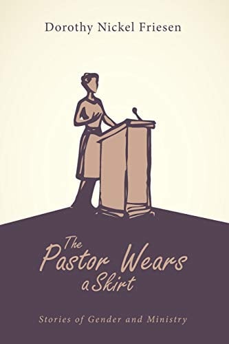 Book Cover The Pastor Wears a Skirt: Stories of Gender and Ministry