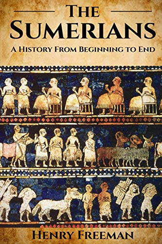Book Cover Sumerians: A History From Beginning to End
