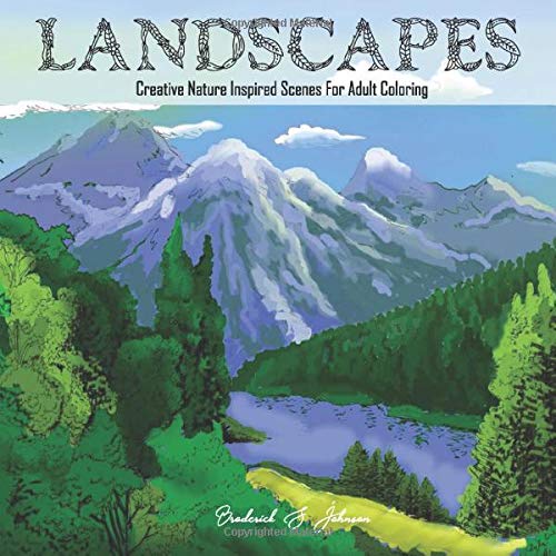 Book Cover Landscapes: Creative Nature Inspired Scenes For Adult Coloring (Color To Live)