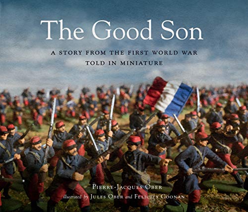 Book Cover The Good Son: A Story from the First World War, Told in Miniature