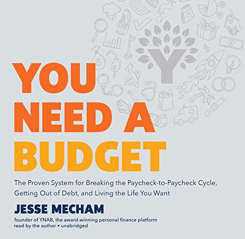 Book Cover You Need a Budget: The Proven System for Breaking the Paycheck-to-paycheck Cycle, Getting Out of Debt, and Living the Life You Want: Includes PDF