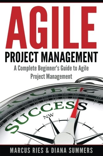 Book Cover Agile Project Management: A Complete Beginner's Guide To Agile Project Management