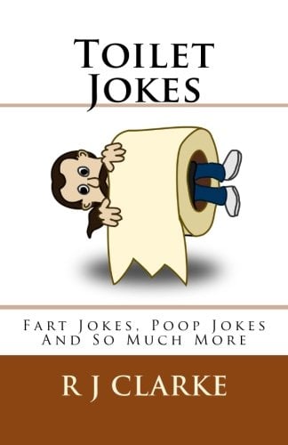 Book Cover Toilet Jokes: Fart Jokes, Poop Jokes And So Much More