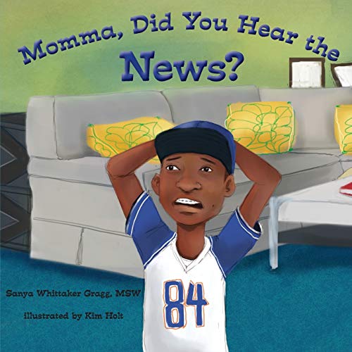 Book Cover Momma, Did You Hear the News? (Talking to kids about race and police)