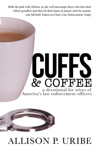 Book Cover Cuffs & Coffee: A Devotional for Wives of Law Enforcement