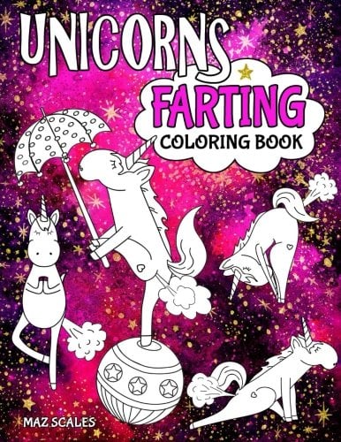 Book Cover Unicorns Farting Coloring Book: A Hilarious Look At The Secret Life of The Unicorn (The Fartastic Series)