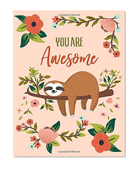 Book Cover You Are Awesome: Sloth Notebook (Composition Book, Journal) (8.5 x 11 Large)