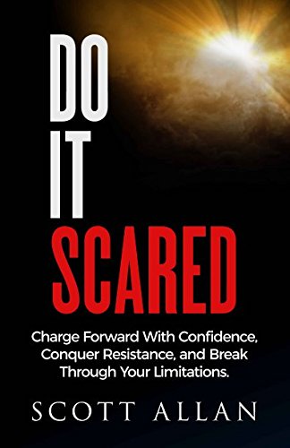 Book Cover Do It Scared: Charge Forward With Confidence, Conquer Resistance, and Break Through Your Limitations.