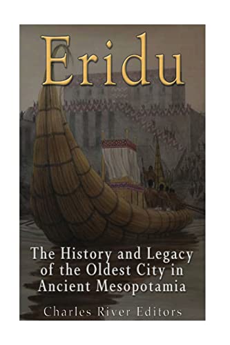 Book Cover Eridu: The History and Legacy of the Oldest City in Ancient Mesopotamia