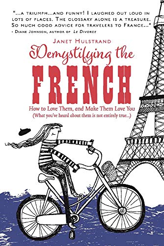 Book Cover Demystifying the French: How to Love Them, And Make Them Love You (1)