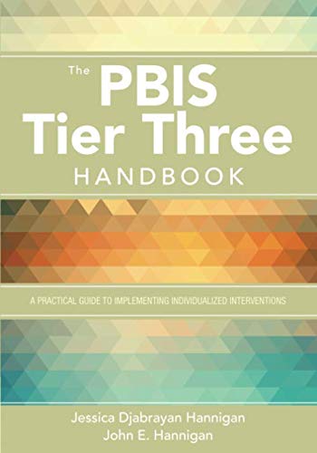 Book Cover The PBIS Tier Three Handbook: A Practical Guide to Implementing Individualized Interventions (NULL)