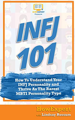 Book Cover INFJ 101: How to Understand Your INFJ Personality and Thrive as the Rarest MBTI Personality Type