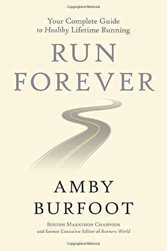 Book Cover Run Forever: Your Complete Guide to Healthy Lifetime Running