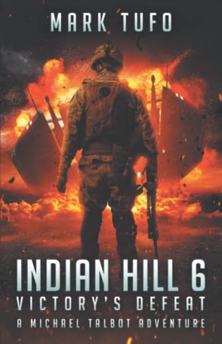 Book Cover Indian Hill 6: Victory's Defeat: A Michael Talbot Adventure