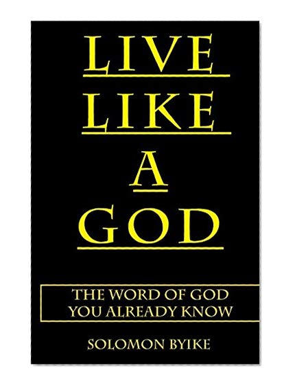 Book Cover LIVE LIKE A GOD: The Word of God You Already Know