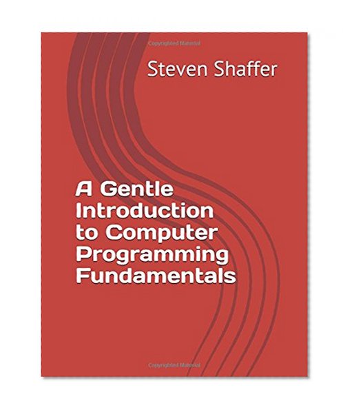 Book Cover A Gentle Introduction to Computer Programming Fundamentals
