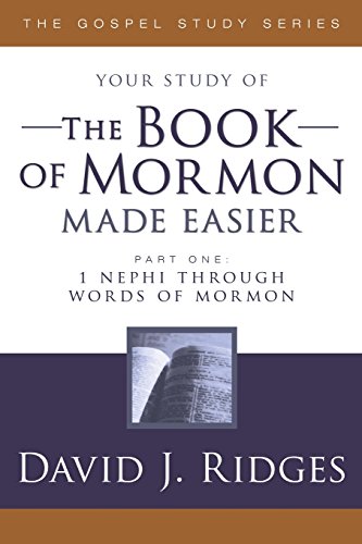 Book Cover Your Study of the Book of Mormon Made Easier, Part 1: 1 Nephi Through Words of Mormon (Gospel Studies)