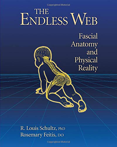 Book Cover The Endless Web: Fascial Anatomy and Physical Reality