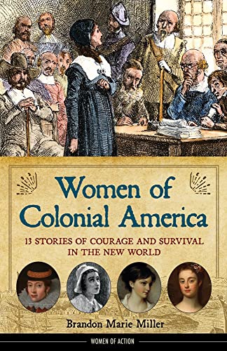 Book Cover Women of Colonial America: 13 Stories of Courage and Survival in the New World (14) (Women of Action)