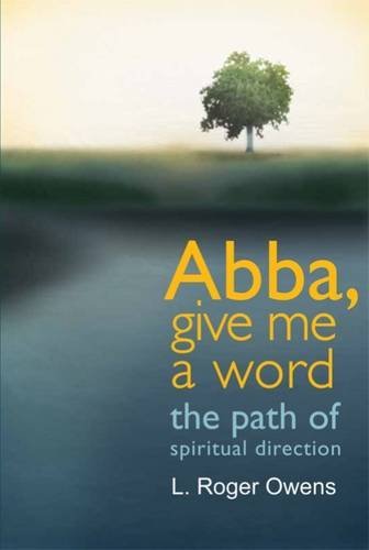 Book Cover Abba, Give Me a Word: The Path of Spiritual Direction