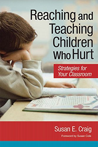 Book Cover Reaching and Teaching Children Who Hurt: Strategies for Your Classroom