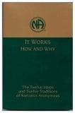 Book Cover It Works How and Why: Twelve Steps and Twelve Traditions of Narcotics Anonymous
