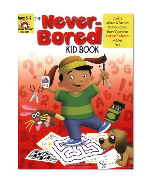 Book Cover The Never-Bored Kid Book, Ages 6-7