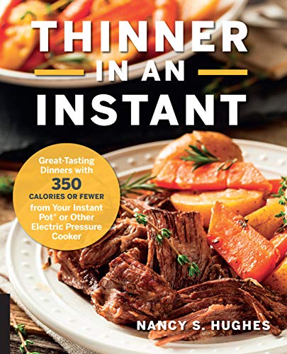 Book Cover Thinner in an Instant Cookbook: Great-Tasting Dinners with 350 Calories or Less from the Instant Pot or Other Electric Pressure Cooker