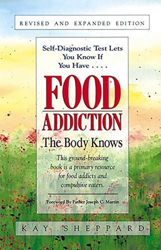 Book Cover Food Addiction: The Body Knows: Revised & Expanded Edition