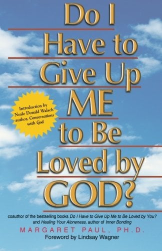 Book Cover Do I Have to Give Up ME to Be Loved by GOD?