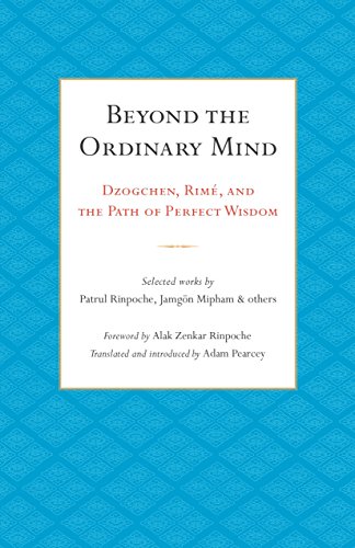 Book Cover Beyond The Ordinary Mind: Dzogchen, RimÃ©, and the Path of Perfect Wisdom