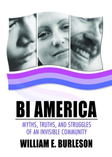 Book Cover Bi America: Myths, Truths, and Struggles of an Invisible Community (Bisexuality)