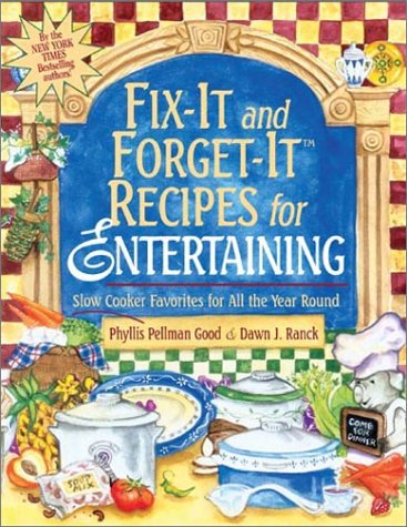 Book Cover Fix-It and Forget-It Recipes for Entertaining: Slow Cooker Favorites for All the Year Round