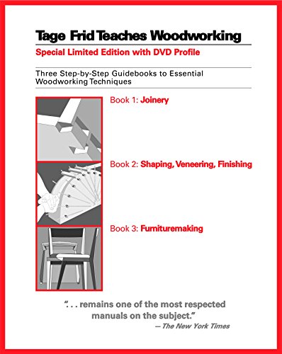 Book Cover Tage Frid Teaches Woodworking: Three Step-by-Step Guidebooks to Essential Woodworking Techniques