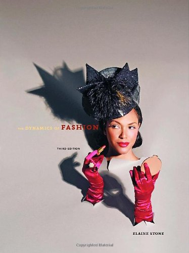 The Dynamics of Fashion 3rd Edition