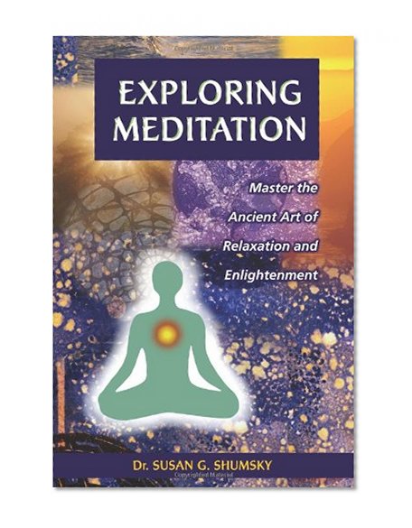 Book Cover Exploring Meditation: Master the Ancient Art of Relaxation and Enlightenment