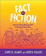 Book Cover Fact Vs. Fiction: Teaching Critical Thinking Skills in the Age of Fake News