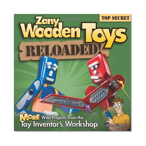 Book Cover Zany Wooden Toys Reloaded!: More Wild Projects from the Toy Inventor's Workshop