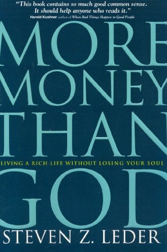 Book Cover More Money Than God: Living a Rich Life Without Losing Your Soul