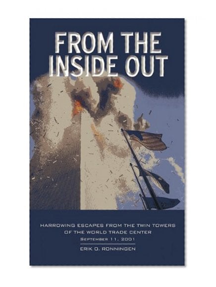 Book Cover From the Inside Out: Harrowing Escapes from the Twin Towers of the World Trade Center
