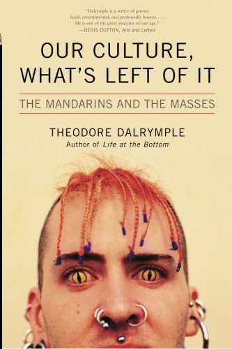 Book Cover Our Culture, What's Left of It: The Mandarins and the Masses