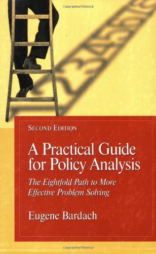 Book Cover A Practical Guide For Policy Analysis: The Eightfold Path To More Effective Problem Solving