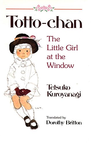 Book Cover Totto-Chan: The Little Girl at the Window