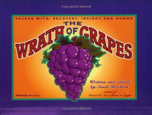 Book Cover The Wrath of Grapes: Packed with Recovery, Insight, and Humor